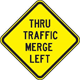 Thru Traffic Merge Left Sign Thru Traffic Merge Left Sign